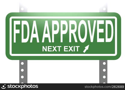 FDA Approved word with green sign board isolated , 3D rendering