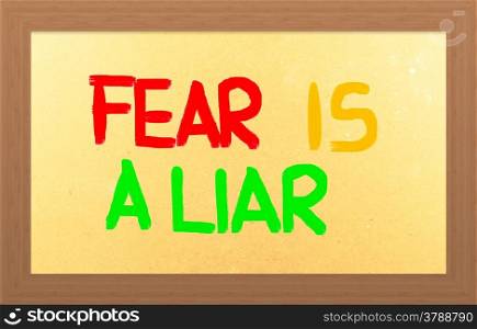 Fear Is A Liar Concept