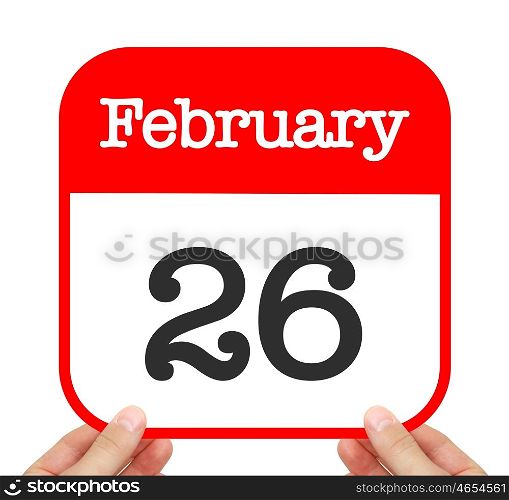 February 26 written on a calendar