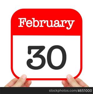 February 30 written on a calendar