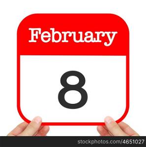 February 8 written on a calendar