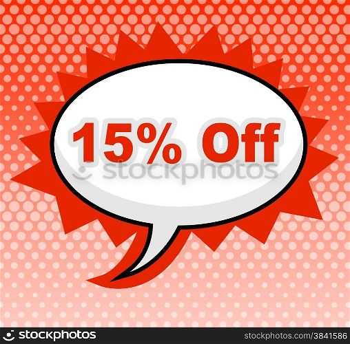 Fifteen Percent Off Indicating Promotional Advertisement And Merchandise