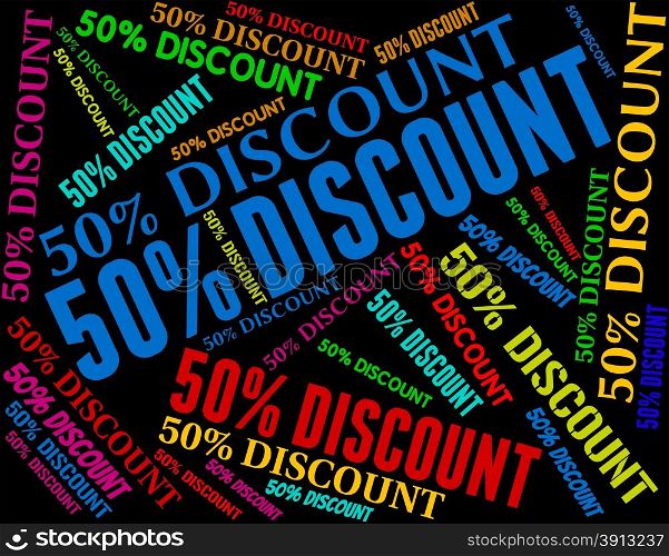 Fifty Percent Off Showing Discount Reduction And Promo