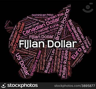 Fijian Dollar Representing Foreign Exchange And Word