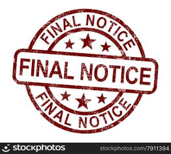 Final Notice Stamp Shows Outstanding Payment Due. Final Notice Stamp Showing Outstanding Payment Due
