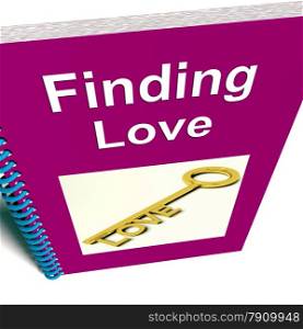 Finding Love Book Shows Relationship Advice. Finding Love Book Showing Relationship Advice