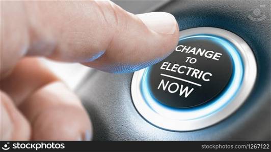 Finger pressing a start button with the message change to electric now. Composite image between a hand photography and a 3D background.. Change to Electric Vehicle Now