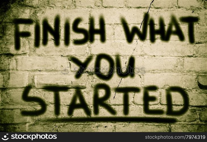 Finish What You Started Concept
