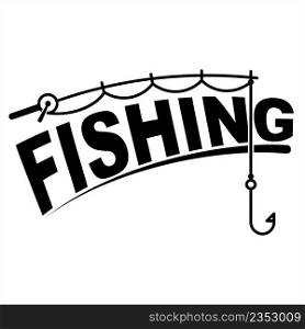 Fishing Rod Icon, Fishermen Flexible Rod Used To Catch Fish Vector Art Illustration