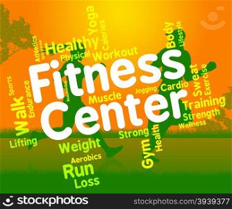 Fitness Center Showing Physical Activity And Text