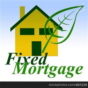Fixed Rate Mortgage Icon Depicts Home Or Property Loan With Payment Fix. Percentage Interest On Apartment Or House - 3d Illustration