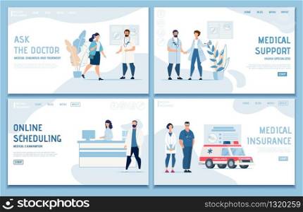 Flat Medical Landing Page Set Offer Professional Help and Support. Healthcare and Insurance, Online Consultation and Scheduling Services for Patients and Hospital Staff. Vector Cartoon Illustration. Medical Landing Page Set Offer Professional Help