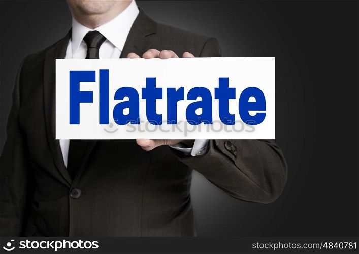 Flatrate sign is held by businessman concept. Flatrate sign is held by businessman concept.