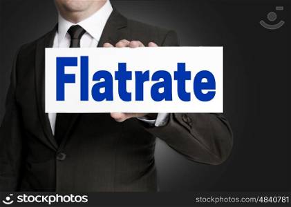 Flatrate sign is held by businessman concept. Flatrate sign is held by businessman concept.