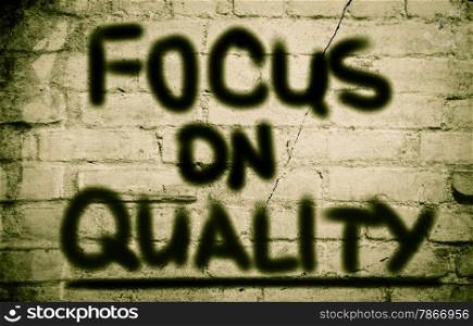 Focus On Quality Concept