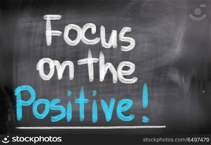 Focus On The Positive Concept
