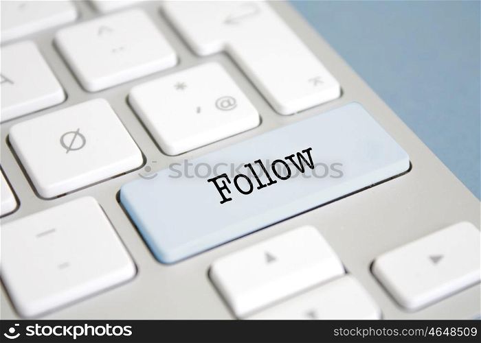 Follow written on a keyboard