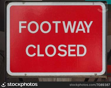 footway closed sign in white over red. footway closed road sign