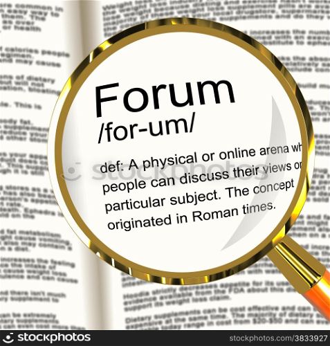 Forum Definition Magnifier Showing A Place Or Online Arena For Discussion And Networking. Forum Definition Magnifier Shows A Place Or Online Arena For Discussion And Networking