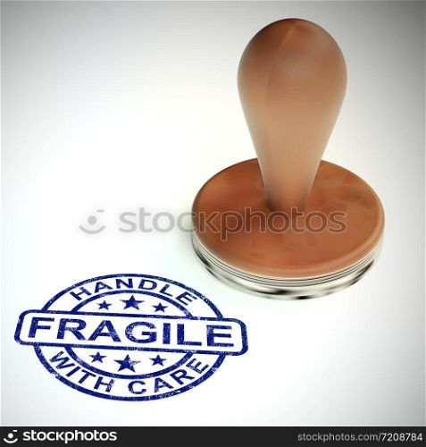 Fragile stamp means handle with care and be careful. Delicate and breakable goods that can easily perish - 3d illustration. Wooden Fragile Stamp Shows Breakable Products For Delivery