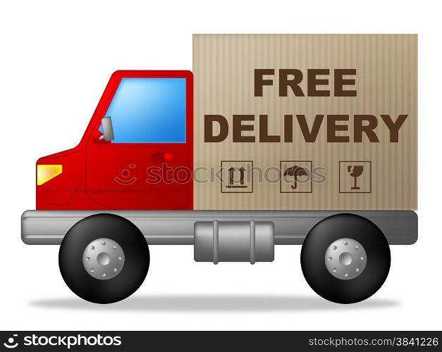 Free Delivery Meaning Parcel Delivering And Sending