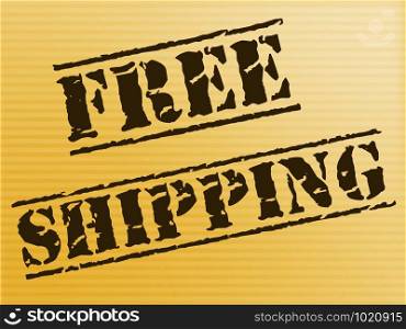 Free shipping of goods at no charge means nothing paid. Delivery price included in the selling amount - 3d illustration