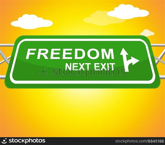 Freedom Sign Shows Get Away 3d Illustration