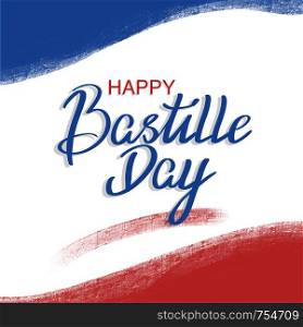 French National Day, 14th of July brush stroke banner in colors of the national flag of France with hand lettering Happy Bastille Day.Design for invitation card,banner,festive poster