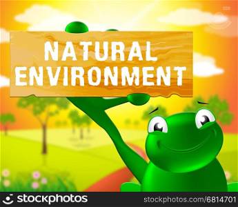 Frog With Natural Environment Sign Shows Nature 3d Illustration