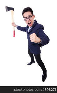 Funny businessman with axe on white