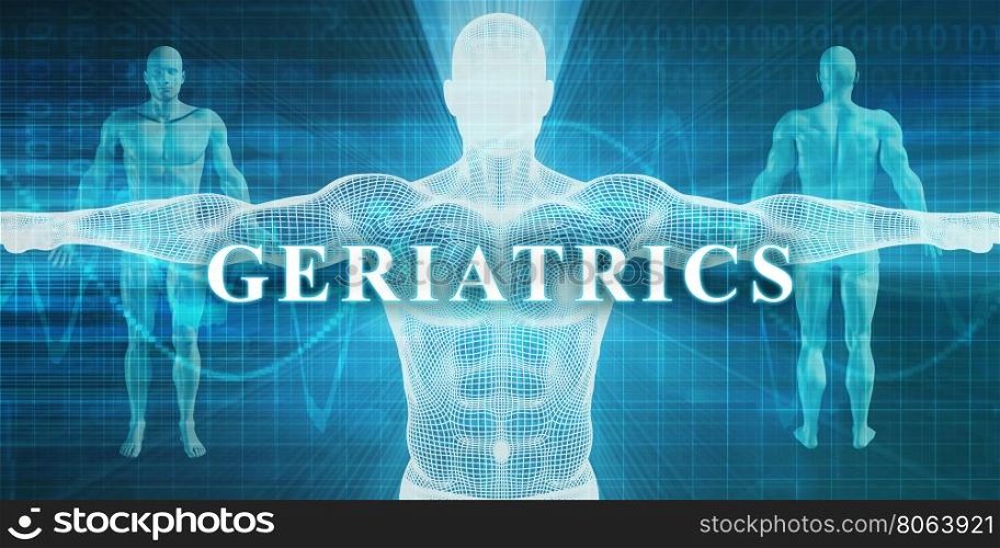 Geriatrics as a Medical Specialty Field or Department. Geriatrics