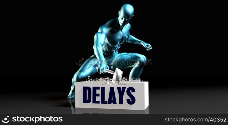 Get Rid of Delays and Remove the Problem. Get Rid of Delays