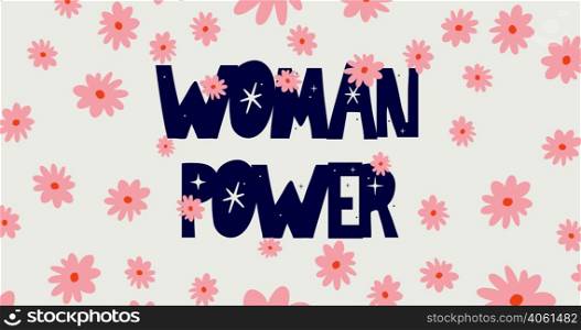 Girl Power - handdrawn illustration. Feminism quote made in . Woman motivational slogan. Inscription for t shirts, posters, cards. Floral digital sketch style design.. Girl Power - handdrawn illustration. Feminism quote made in . Woman motivational slogan. Inscription for t shirts, posters, cards flowers 4k footage. Motion graphic