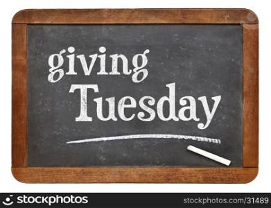 Giving Tuesday -white chalk text on a slate blackboard