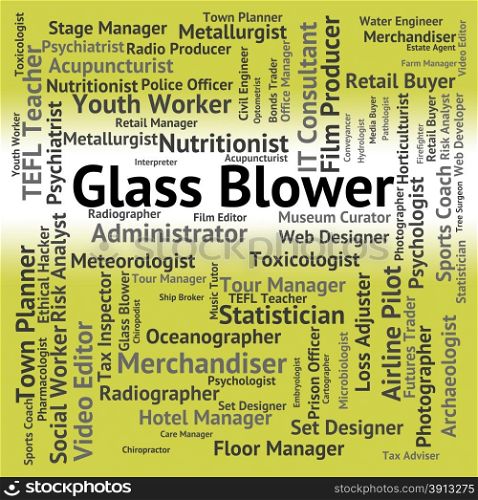 Glass Blower Representing Jobs Recruitment And Words