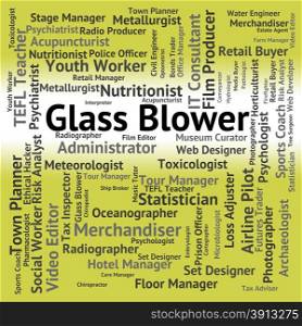 Glass Blower Representing Jobs Recruitment And Words
