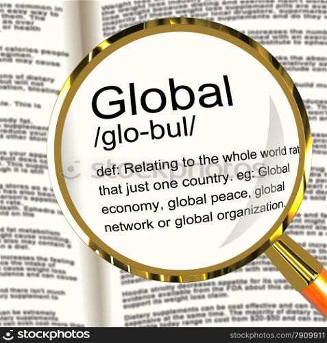 Global Definition Magnifier Showing Worldwide International Or Continental. Global Definition Magnifier Shows Worldwide International Or Continental