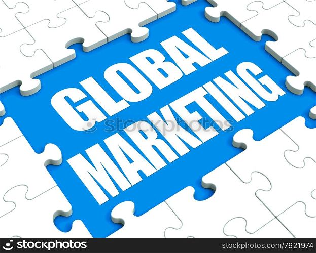 . Global Marketing Puzzle Showing International Advertising Or Promotion