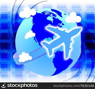 Global Travel Showing Globalisation Roam And Travels