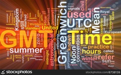 GMT time background concept glowing. Background concept wordcloud illustration of GMT Greenwich time glowing light