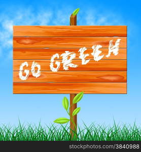 Go Green Meaning Earth Friendly And Ecology