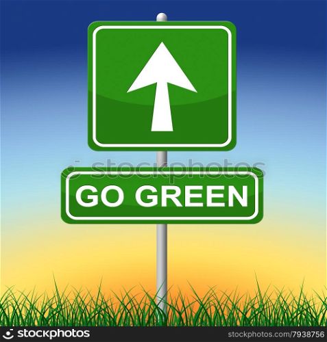 Go Green Representing Eco Friendly And Advertisement
