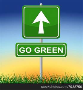 Go Green Representing Eco Friendly And Advertisement