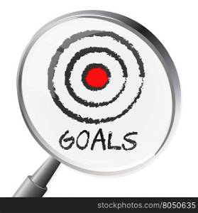 Goals Magnifier Representing Strategy Wish And Motivation