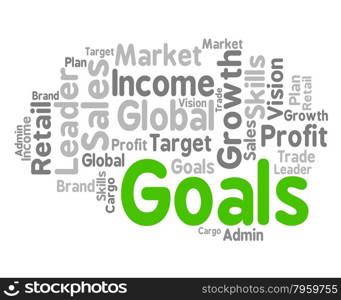 Goals Word Showing Wishes Wordcloud And Target