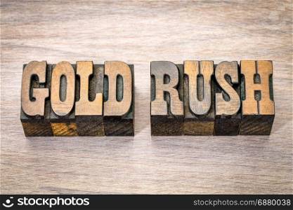 gold rush - phrase in vintage letterpress wood type - French Clarendon font popular in western movies and memorabilia