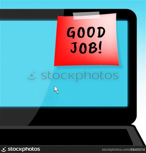 Good Job Laptop Message Means Well Done 3d Illustration