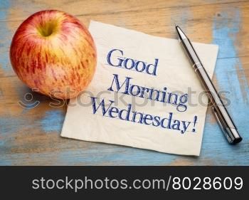 Good Morning Wednesday - handwriting on a napkin with a fresh apple
