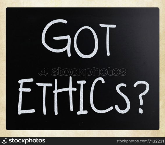 ""Got Ethics?" handwritten with white chalk on a blackboard"