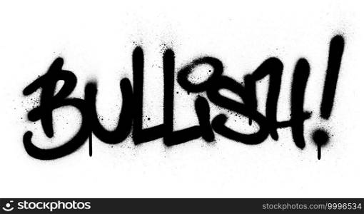 graffiti bullish word sprayed in black over white